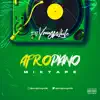 Djyoungwhile - Afropiano Mixtape - EP