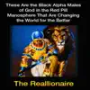 The Reallionaire - These Are the Black Alpha Males of God in the Red Pill Manosphere That Are Changing the World for the Better